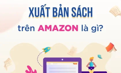 Xuất bản sách trên Amazon là gì?