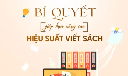 Bí quyết giúp bạnnâng cao hiệu suất viết sách