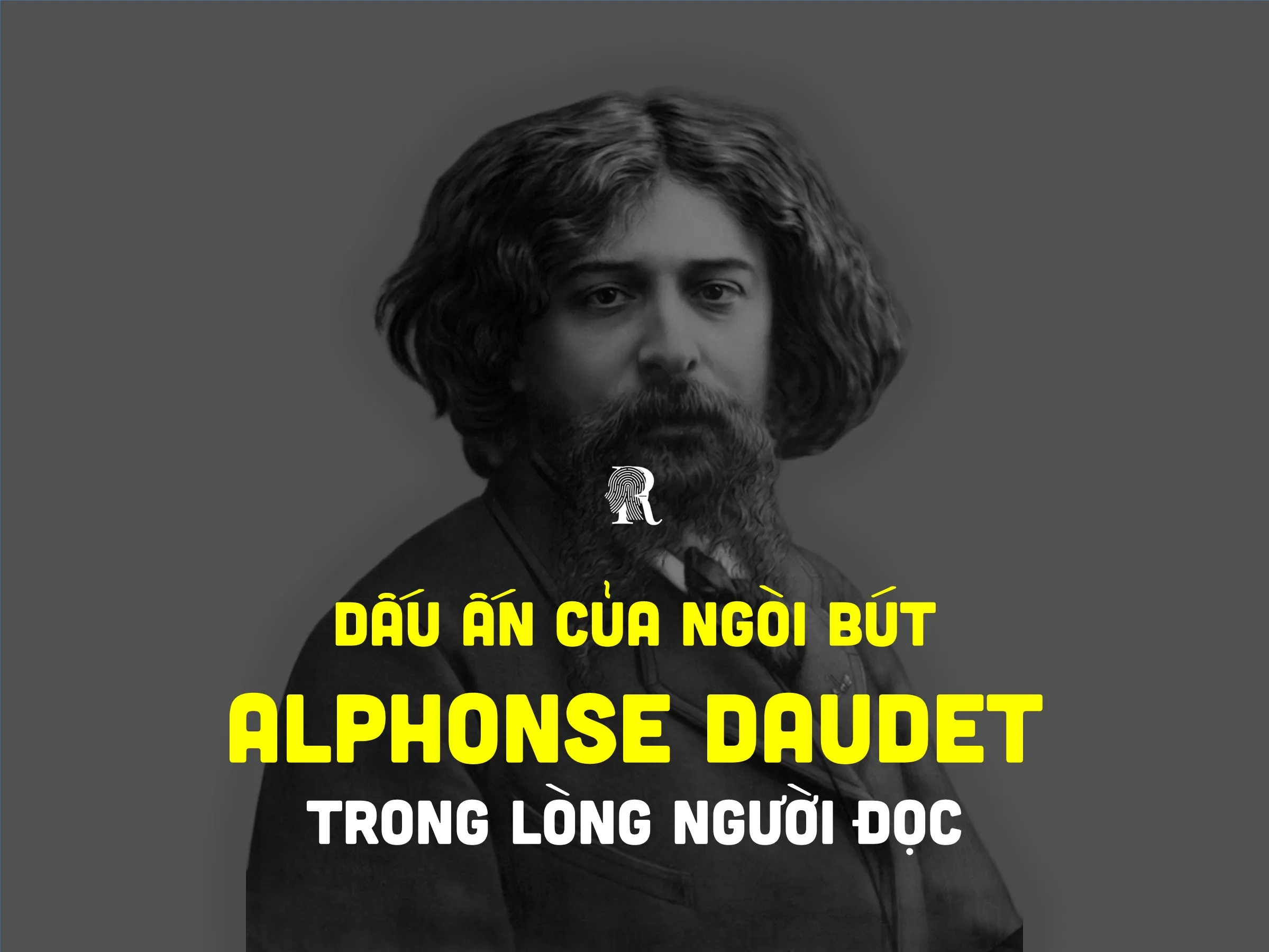 Alphonse Daudet: Người viết nên những áng văn thi vị 6 Dấu ấn của ngòi bút Alphonse Daudet trong lòng người đọc