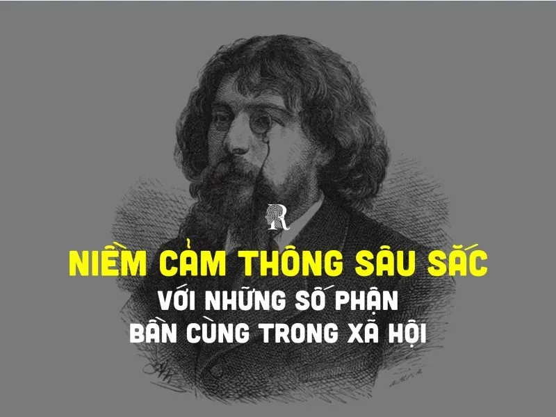 Niềm cảm thông sâu sắc với những số phận bần cùng trong xã hội